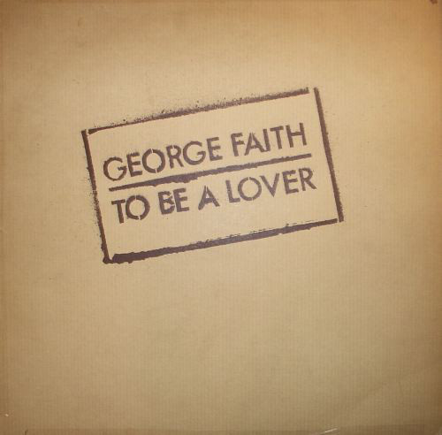 George Faith – To Be A Lover 1977