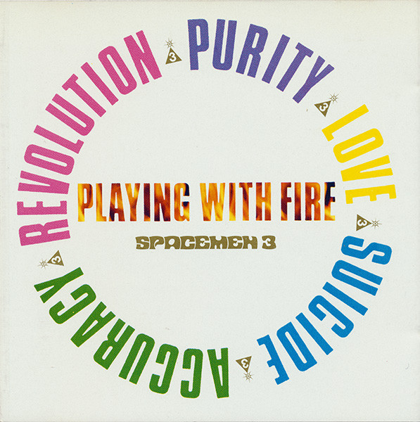 Spacemen 3 – Playing With Fire 1989
