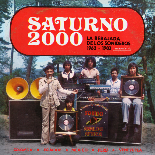 V/A - Saturno 2000 - La Rebajada De Los Sonideros 1962-1983 (2022)