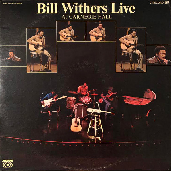 Bill Withers - Bill Withers Live at Carnegie Hall (1973)